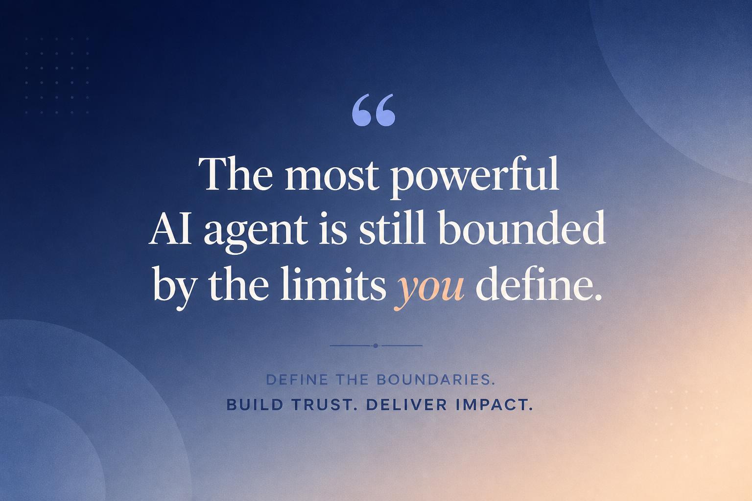 Quote card highlighting the importance of clearly defining what an AI agent can and cannot do inside a product